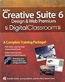 Adobe Creative Suite 6 Design and Web Premium Digital Classroom