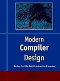 Modern Compiler Design (Worldwide Series in Computer Science)