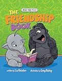 The Friendship Book: A Children's Book about Making Friends, Good Choices, Kindness, and Social Skills (Brave Kids Press)