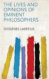 The Lives and Opinions of Eminent Philosophers