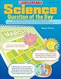 Science Question of the Day: 180 Standards-Based Questions That Engage Students in Quick Review of Key Content―and Get Them Ready for the Tests