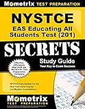 NYSTCE EAS Educating All Students Test (201) Secrets Study Guide: NYSTCE Exam Review for the New York State Teacher Certification Examinations