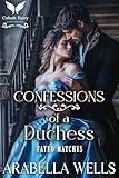 Confessions of a Duchess: A Historical Regency Romance Novel (Fated Matches Book 1)