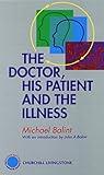 The Doctor, His Patient and The Illness