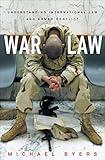 War Law: Understanding International Law and Armed Conflict
