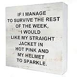 If I Manage to Survive the Rest of the Week Wooden Box Sign with Saying Desk Decor 5 x 5 Inch Funny Office Box Sign Wood Plaque Block Sign Rustic Home Office Decor Coworker Gift