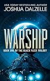 Warship: Black Fleet Trilogy 1 (Black Fleet Saga)