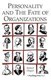Personality and the Fate of Organizations