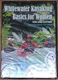 Whitewater Kayaking Basicxs for Women, (Part of the Girls at Play Series)