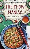 The Chow Maniac: A Noodle Shop Mystery (A Noodle Shop Mystery, 11)