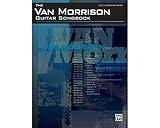 The Van Morrison Guitar Songbook | Authentic Guitar TAB Sheet Music for Classic Rock Fans| 17 Transcriptions for Electric Guitar Players|Rock Songbook Collection for Intermediate to Advanced Musicians