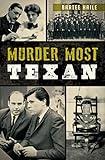 Murder Most Texan (True Crime)