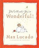 God Thinks You're Wonderful: Heartwarming Reminders of God's Love