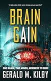 BRAIN GAIN: A high-stakes technothriller