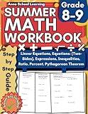 Summer Math Workbook Grade 8-9, With Equations, Expressions, Inequalities, Verbal Algebra, Linear Equations, Percentage and Geometry Skills: 8th to ... Answers, Ages 13-15 (Summer Math Workbooks)