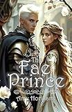 The Fae Prince (Fantasy Romance) (Once Upon a Kingdom Book 1)