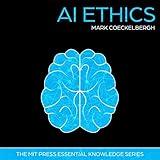 AI Ethics: MIT Press Essential Knowledge Series