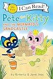 Pete the Kitty and the Mermaid's Sandcastle (My First I Can Read)