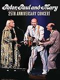 Peter, Paul and Mary - 25th Anniversary Concert