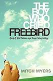 The Boy Who Cried Freebird: Rock & Roll Fables and Sonic Storytelling