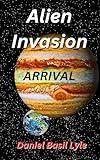Alien Invasion, Arrival