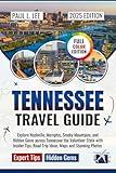 Tennessee Travel Guide 2025: Explore Nashville, Memphis, Smoky Mountains, and Hidden Gems Across TennesseeThe Volunteer State with Insider Tips, Road Trip ... TRAVEL GUIDES VERSION( 2025-2026) Book 12)