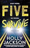 Five Survive: AN INSTANT NUMBER 1 NYT BESTSELLER AND SUNDAY TIMES BESTSELLER! An explosive crime thriller from the award-winning author of A Good Girls Guide to Murder.