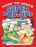 How to Make Super Pop-Ups (Dover Crafts: Origami & Papercrafts)