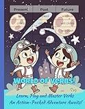 Welcome to the World of Verbs! Beginner English Grammar for Children: A Fun and Interactive Guide to Mastering Verbs! Grammar Workbook for kids ,present, past and future tenses for kids