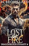 Lost in Fire: A Dragon Shifter Paranormal Romance (Dragonblood Dynasty Book 4)