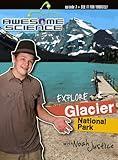 Explore Glacier National Park with Noah Justice