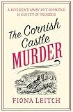 The Cornish Castle Murder: The perfect Cornish feel-good cozy mystery to make you laugh in summer 2025 (A Nosey Parker Cozy Mystery, Book 8)
