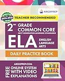 2nd Grade Common Core ELA (English Language Arts): Daily Practice Workbook | 300+ Practice Questions and Video Explanations | Common Core State ... Standards Aligned (NGSS) ELA Workbooks)