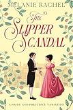 The Slipper Scandal: A Pride and Prejudice Variation (The Rom Com Collection)