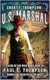 Women In The West Did Survive : A Western Adventure Novel (Shorty Thompson: U.S. Marshal: Tales of the Old West Book 15)