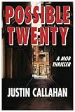 Possible Twenty, an Organized Crime Thriller: An Organized Noir Crime Thriller (Tommy Gallagher and the New York Irish Mob Book 1)