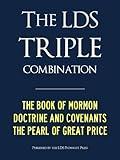 LDS TRIPLE COMBINATION (Premium Kindle Edition): Book of Mormon | Doctrine and Covenants | Pearl of Great Price - CONTAINS FULL CHAPTER HEADINGS (ILLUSTRATED) (Latter Day Saints LDS)