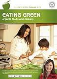 THE LIVING SERIES: Eating Green - Organic Foods and Cooking