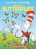 My, Oh My--A Butterfly! All About Butterflies (The Cat in the Hat's Learning Library)