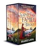 THE SAINTCLAIR FAMILY TRILOGY: Three escapist and spellbinding historical romances