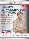 Customer Service Strategies that Work - How to Create More Loyalty in a Dynamic Competitive Marketplace - Seminars On Demand Business Training Video - Speaker Lisa Ford - Includes Streaming Video + DVD + Streaming Audio + MP3 Audio - Works on All Devices