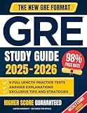 GRE Study Guide: The Complete Guide to Ace the GRE Exam and Achieve Your Best Score | Includes 9 Full-Length Practice Tests and Weekly Exams to Master Every Section and Get Into Top Graduate Schools