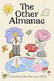 The Other Almanac: Calculated for the Year 2025 (The Other Almanac, 2)