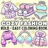 Cozy Fashion: Coloring Book for Adults and Teens Featuring Stylish Accessories and Everyday Essentials for Relaxation