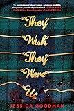 They Wish They Were Us