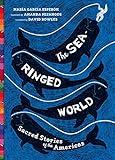 The Sea-Ringed World: Sacred Stories of the Americas