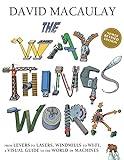 The Way Things Work: Newly Revised Edition: The Ultimate Guide to How Things Work