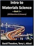 Intro to Materials Science - Book 1: 340 Questions & Answers