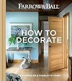 Farrow & Ball - How to Decorate: Transform your home with paint & paper