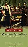 Renaissance Self-Fashioning: From More to Shakespeare
